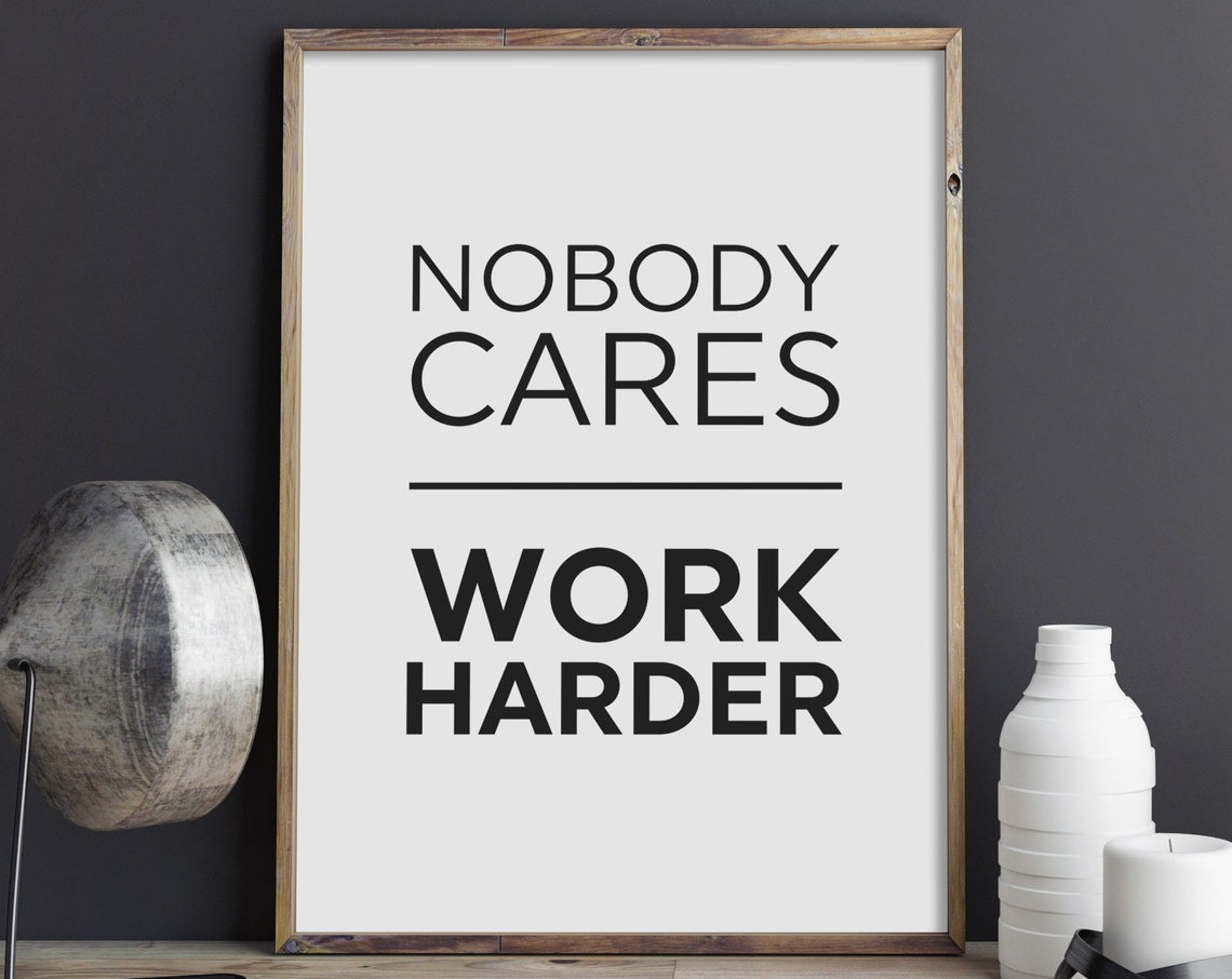Nobody Cares Work Harder Gym Quote Motivational Poster Office