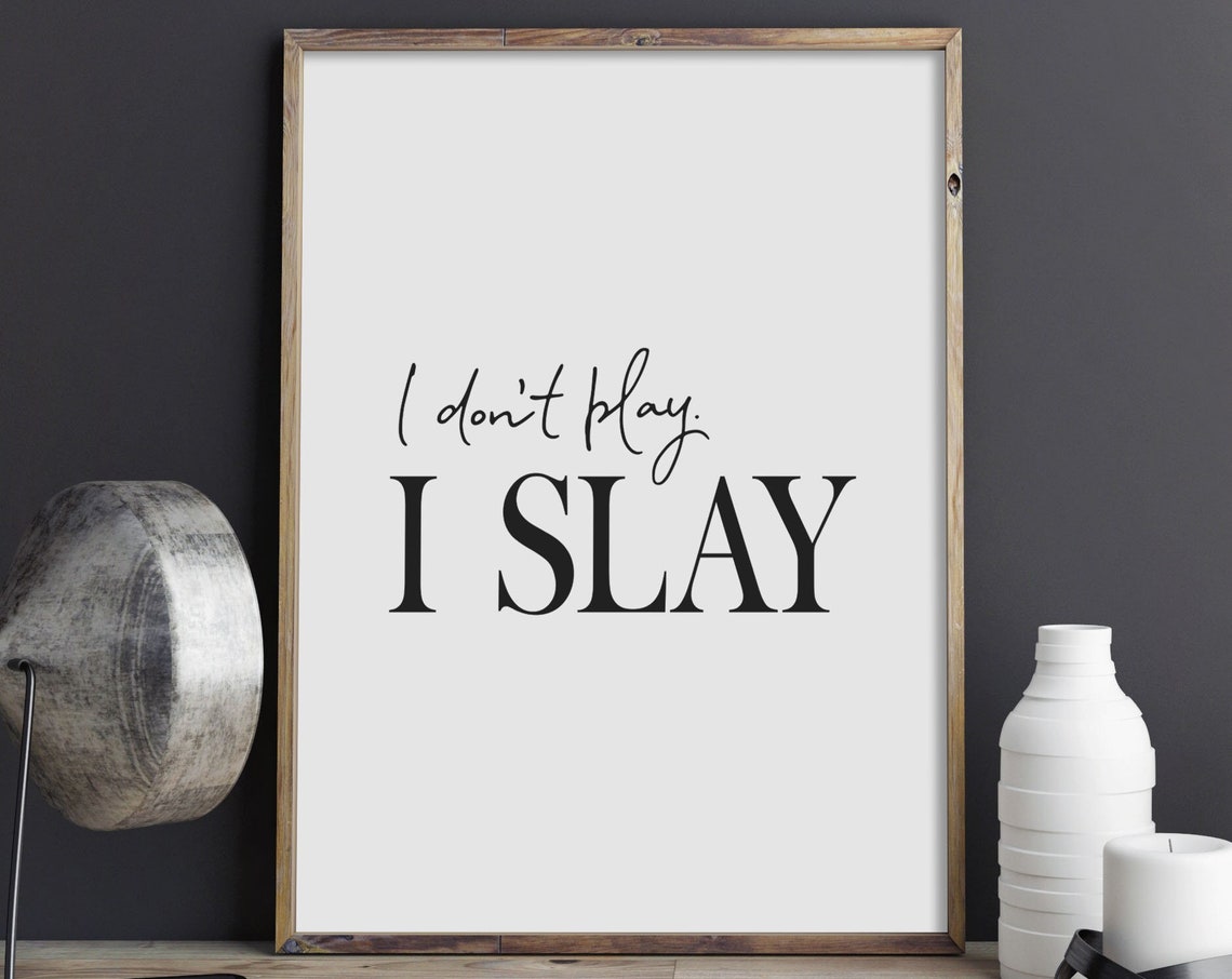 I Do Not Play I Slay Sassy Boss Babe Office Typography Wall Art