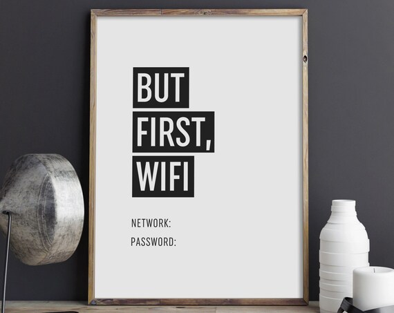 But First Wifi Art Wifi Password Sign Wifi Code Wall Art Typography Poster Wi Fi Print Home Decor Instant