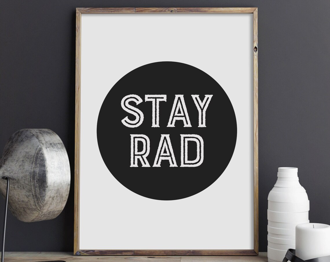 Stay Rad Bold Black Circle Cool Retro Teen Room Quote Poster