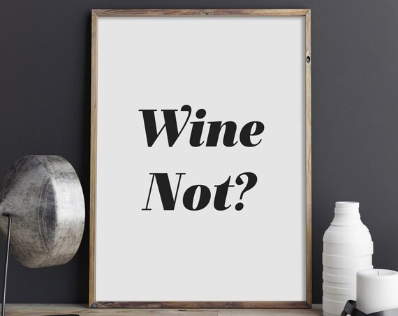 Wine Not Funny Wine Lover Quote Bar Cart Typography Wall Poster