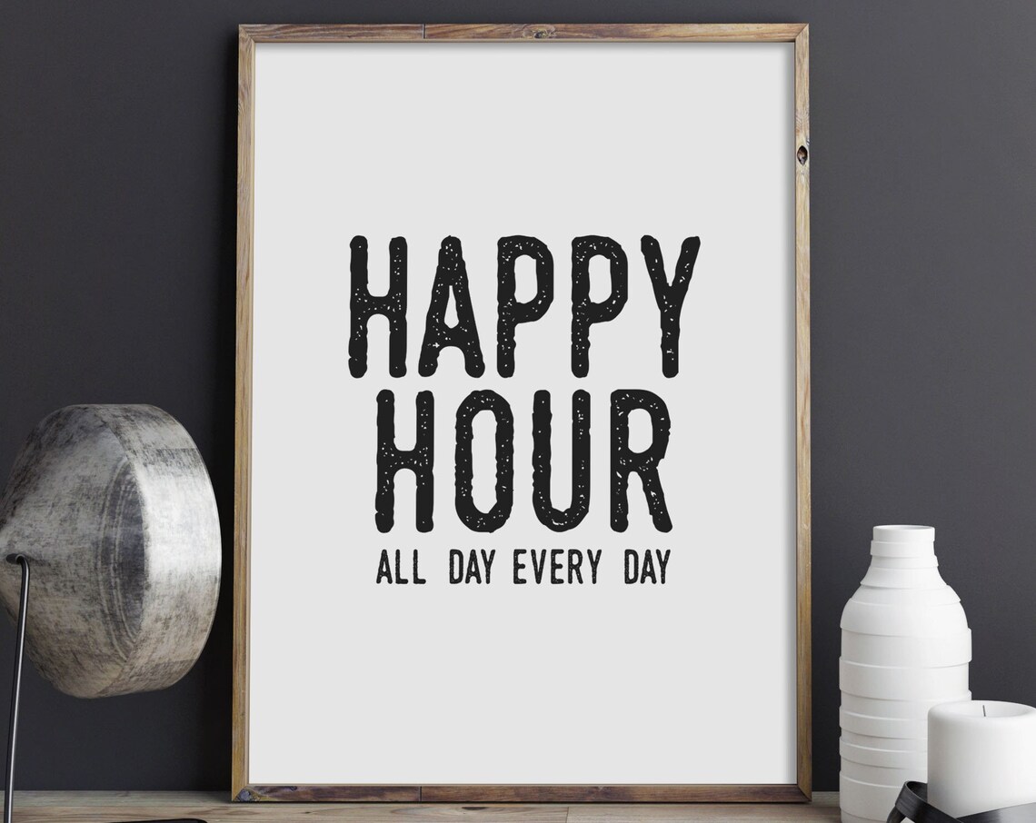 Happy Hour All Day Every Day Distressed Bar Sign Typography Poster