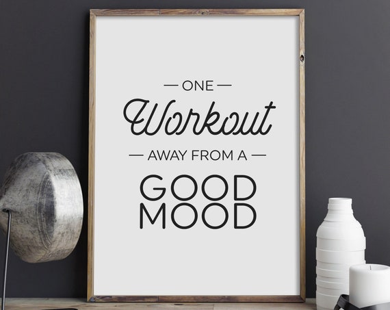 One Workout Away From A Good Mood Funny Gym Quote Poster Fitness