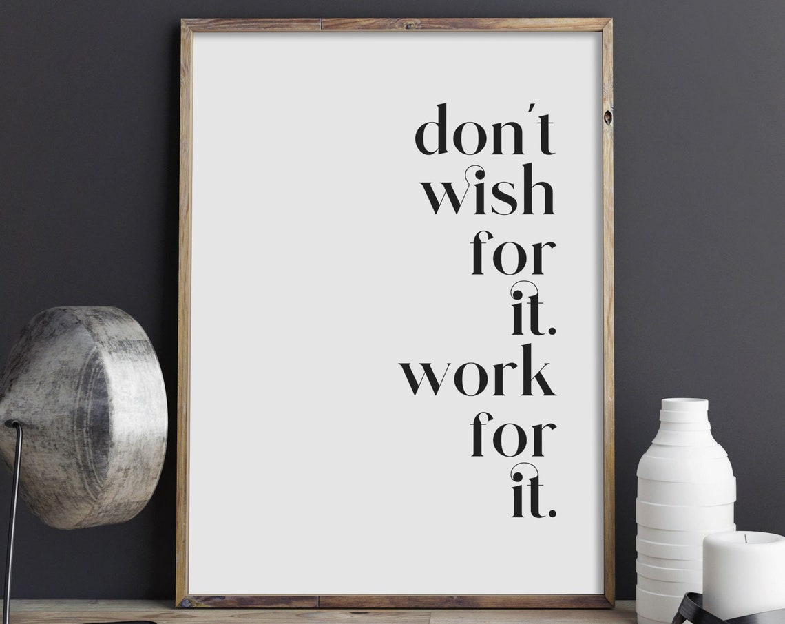 Dont Wish For It Work For It Serif Italic Motivational Poster