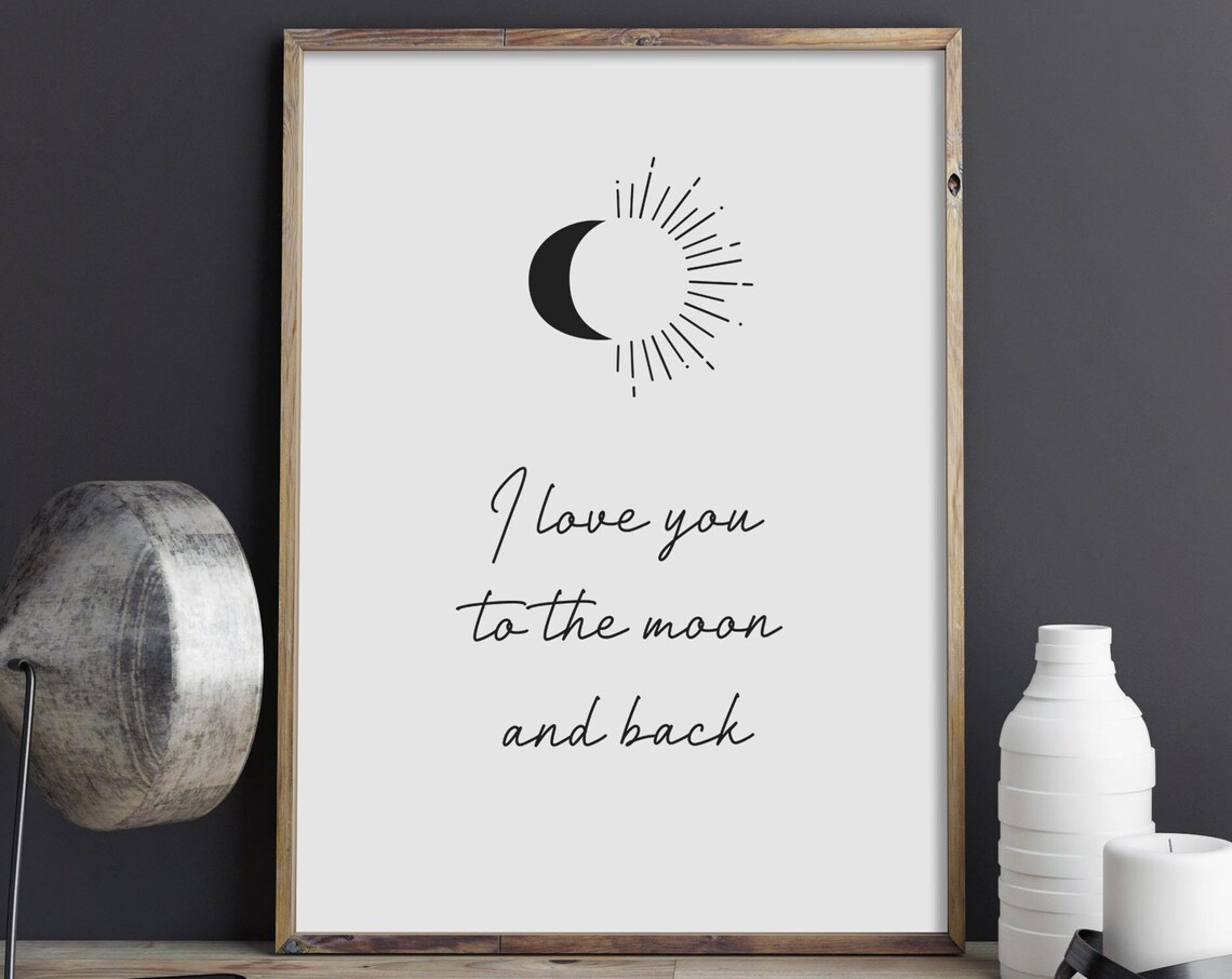 I Love You To The Moon And Back Print Bedroom Poster Nursery Wall Art Inspirational Quote Family Love Sign Instant