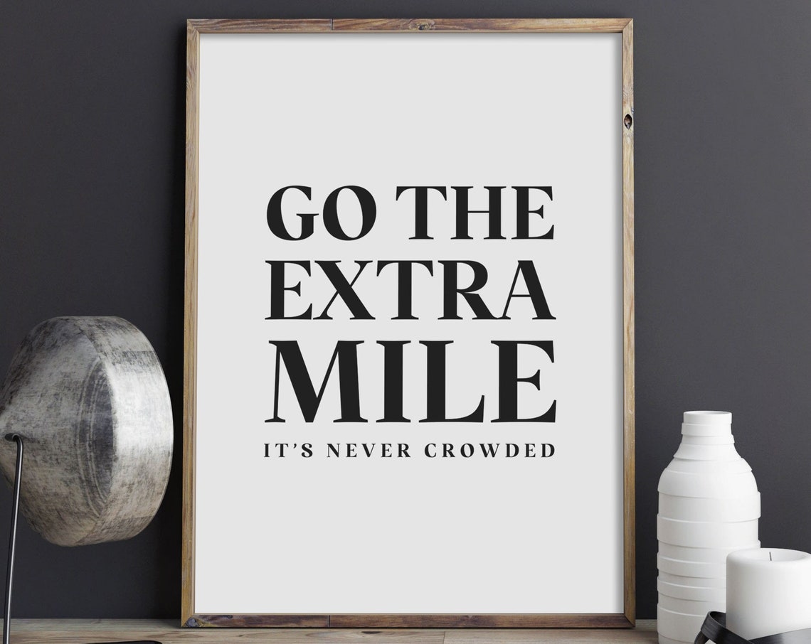 Go The Extra Mile Its Never Crowded Motivational Office Poster