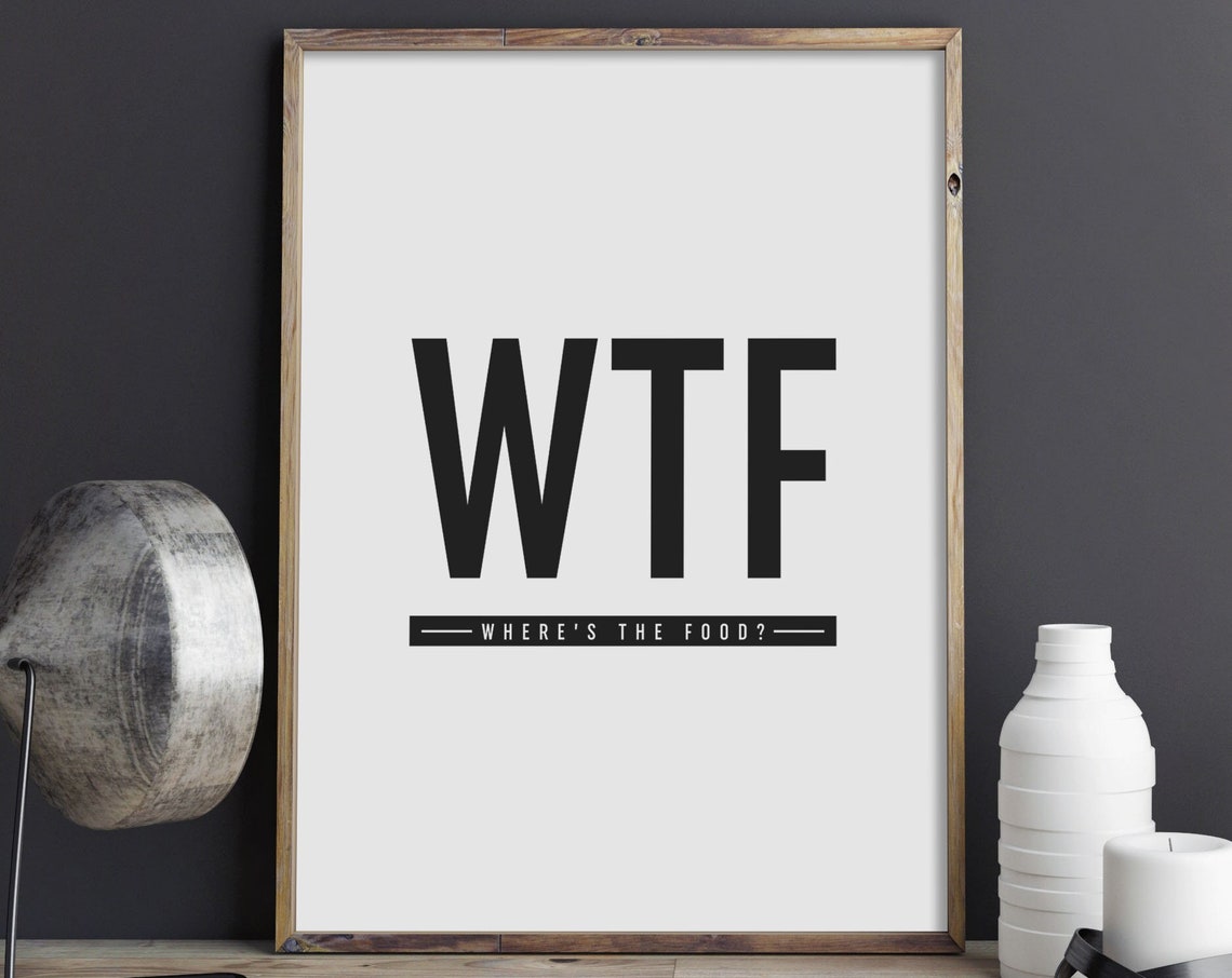 WTF Wheres The Food Funny Kitchen Poster Black White Typography