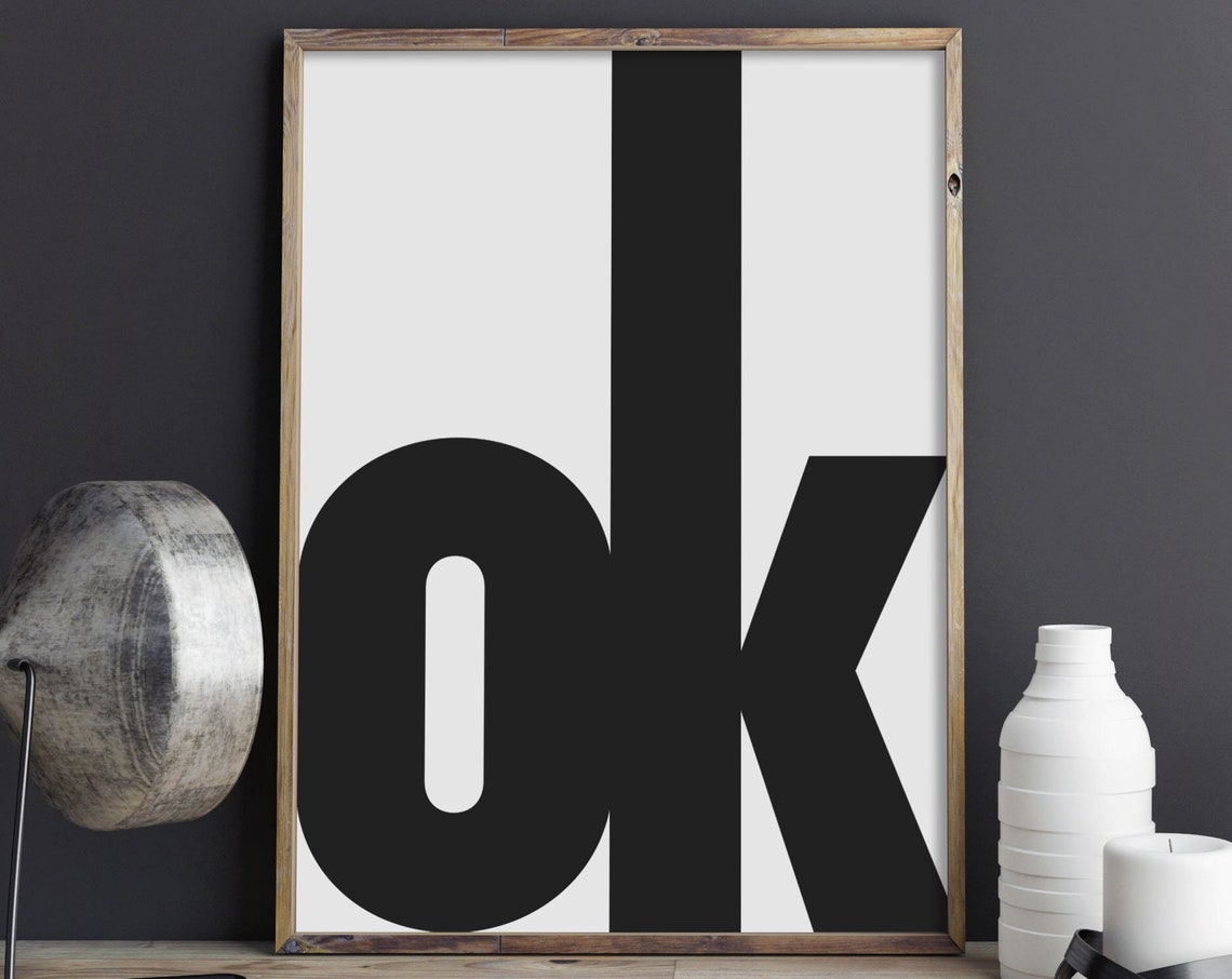 OK Bold Big Letter Typography Modern Minimalist Black White Poster