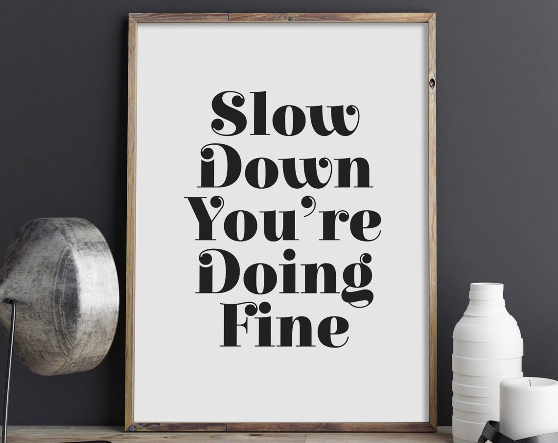 Slow Down You Are Doing Fine Retro Style Wellness Quote Poster