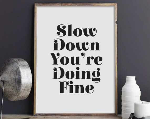 Slow Down You Are Doing Fine Retro Style Wellness Quote Poster