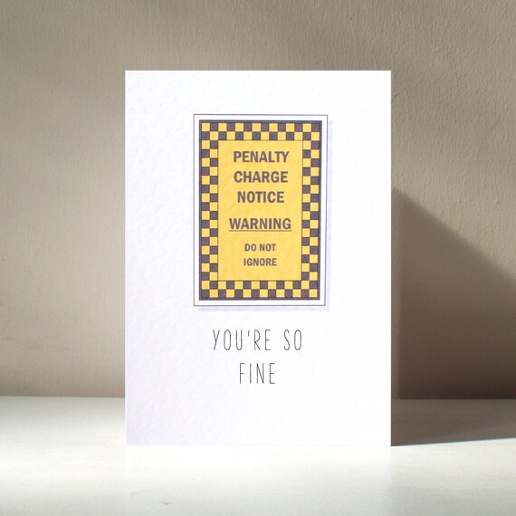 Youre Fine A6 Personalised Car Parking Ticket Fine Penalty Charge Warning Fee Hot Stuff Funny Pun Happy Birthday Love Greeting Card