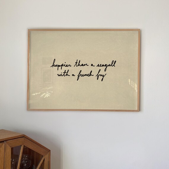 Happier Than A Seagull With A French Fry Funny Beach Quote Poster