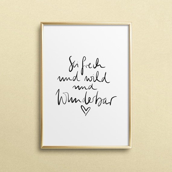 Sei Frech Und Wild Und Wunderbar Typography Art Print