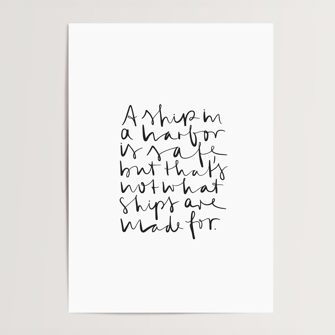 A Ship In Harbor Quote Typography Art Print - Image 4