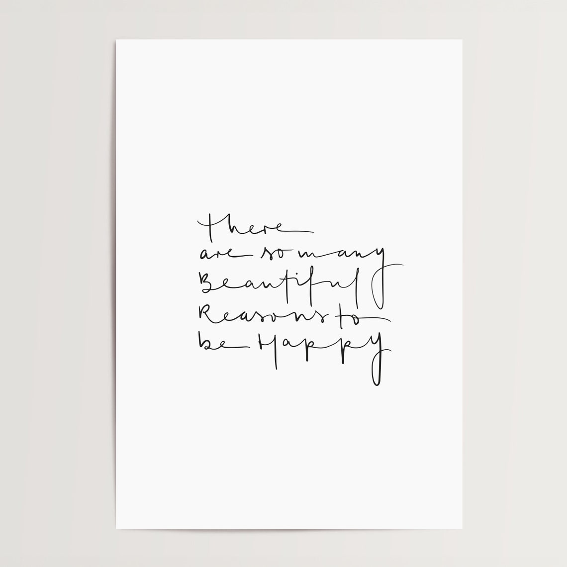 There Are So Many Beautiful Reasons to Be Happy Quote Poster - Image 4