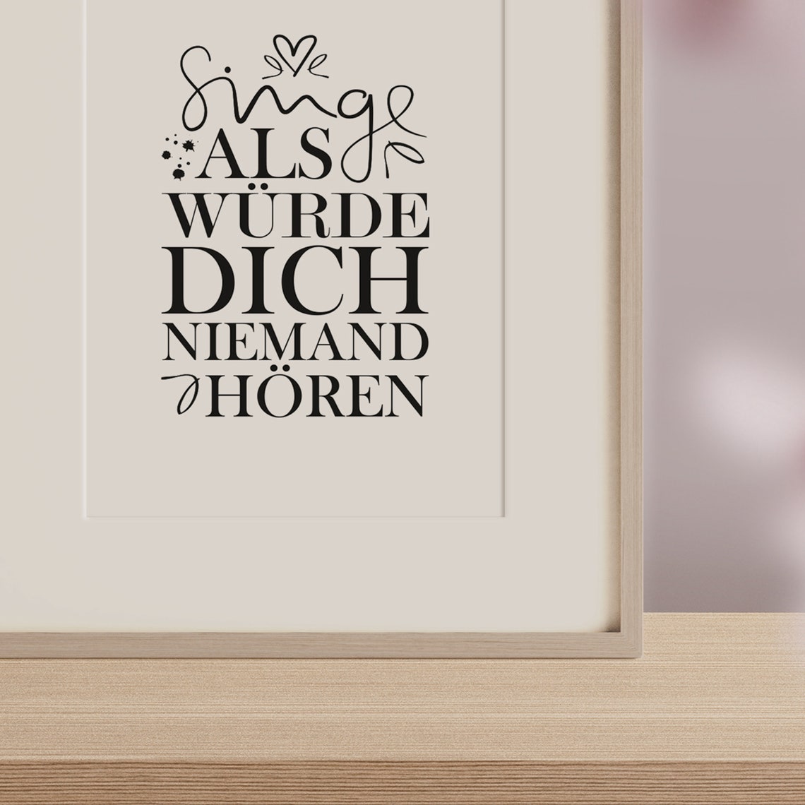 Singe Als Würde Dich Niemand Hören German Song Lyric Quote Poster - Image 2