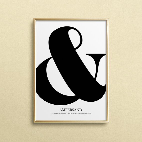 Poster Print Wallart Fine Art Print Quotes Sayings Typography Art Sign Ampersand Interior Design Gift Idea Fashionable