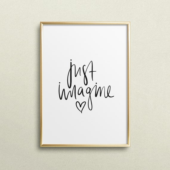 Poster Print Wallart Fine Art Print Quotes Sayings Typography Art Just Imagine Gift Idea Birthday Motivation Dream Inspiration