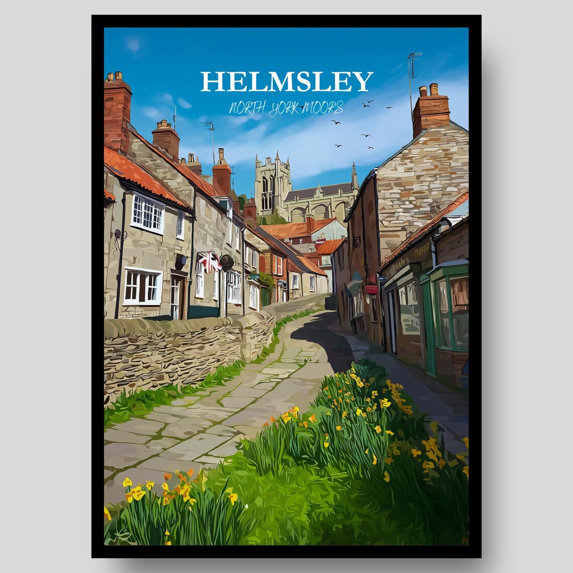 Helmsley North York Moors Church Town Street Full Bleed Travel Poster