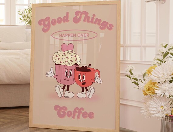 Good Things Happen Over Coffee Retro Cartoon Mug Pink Kitchen Poster