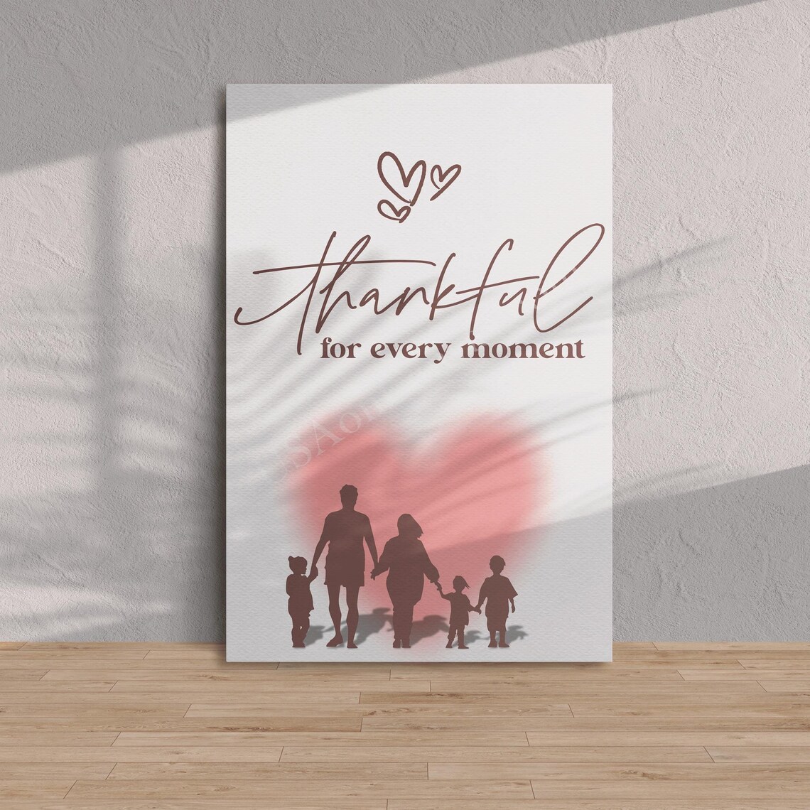 Thankful For Every Moment Script Quote Family Silhouette Heart Wall Poster