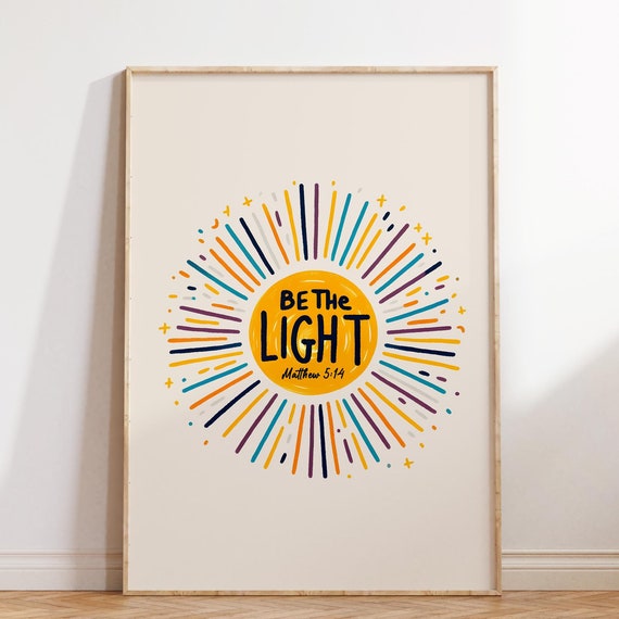 Be The Light Christian Bible Verse Poster Print