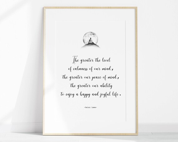 The Greater the Calmness of Mind Dalai Lama Peace Quote Poster