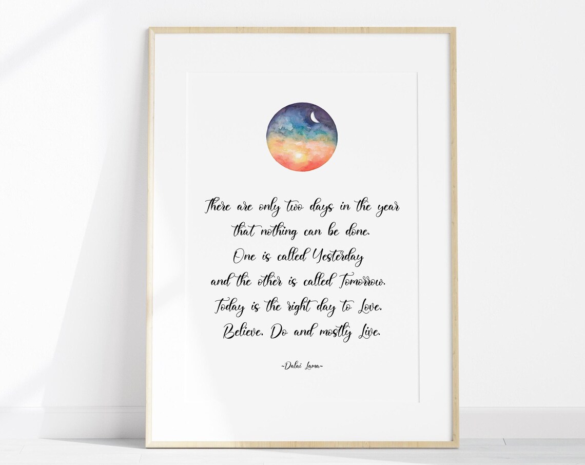 Dalai Lama Two Days Yesterday Tomorrow Today Live Quote Poster