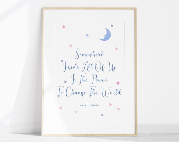 Roald Dahl Power To Change The World Moon And Stars Quote Poster