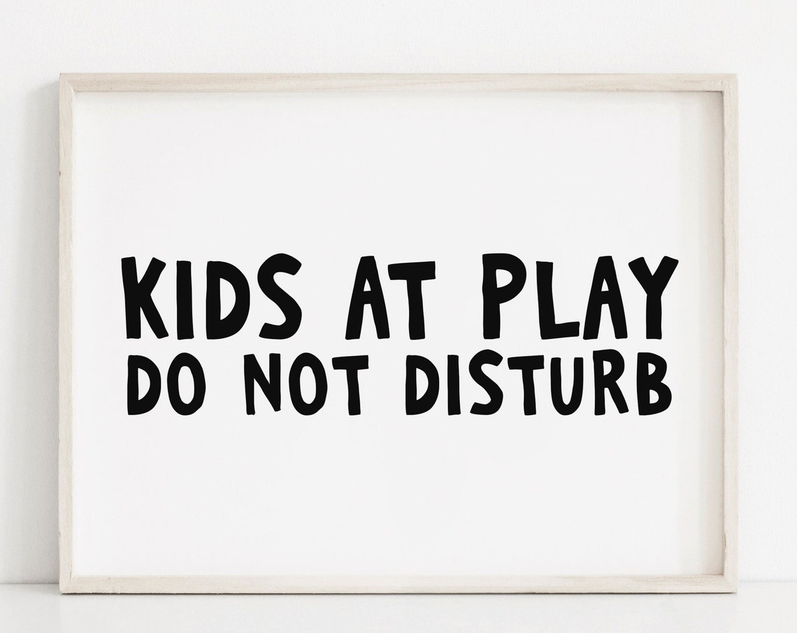 Kids At Play Do Not Disturb Bold Black Playroom Door Decor Poster