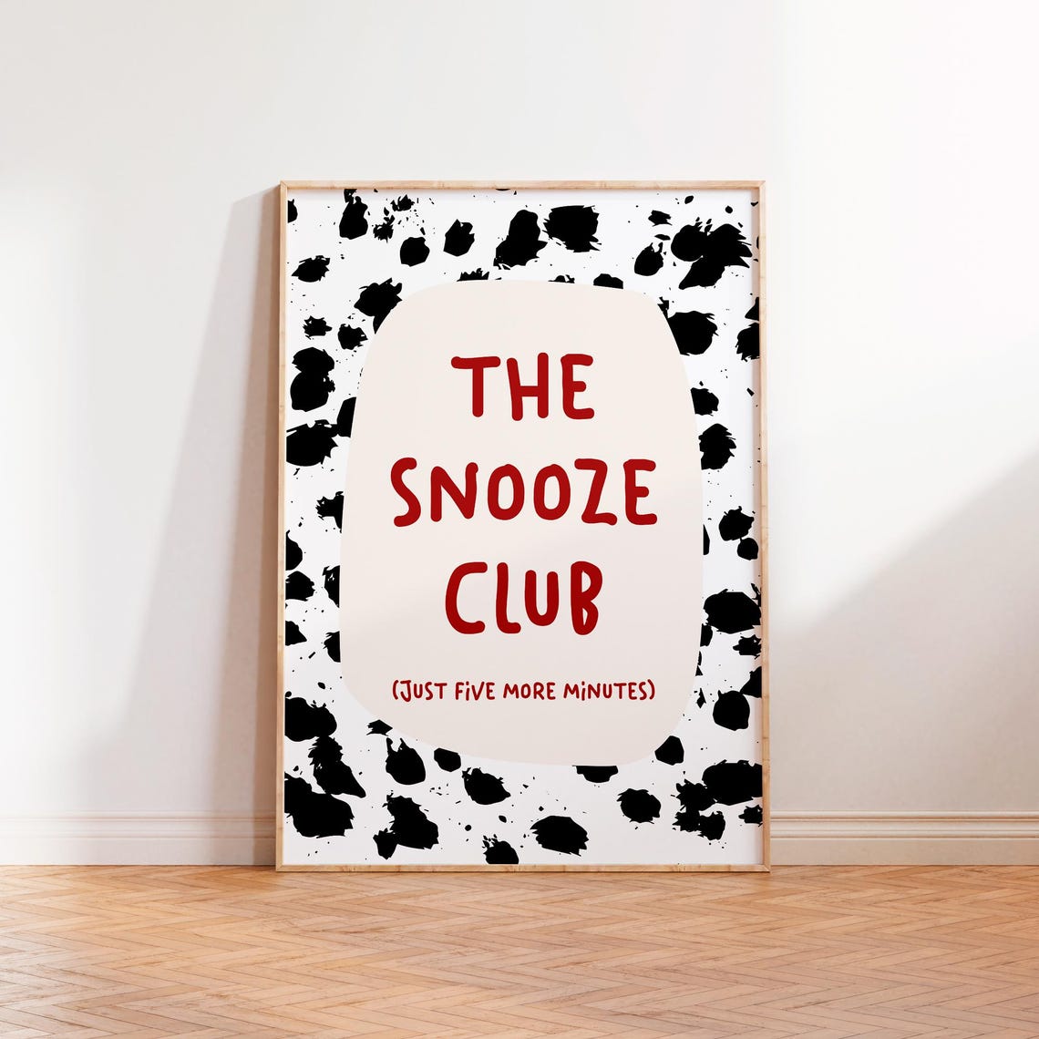 The Snooze Club Just Five More Minutes Bedroom Quote Poster Red Spots
