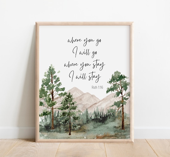 Ruth 1:16 Where You Go I Will Go Bible Verse Forest Art Print