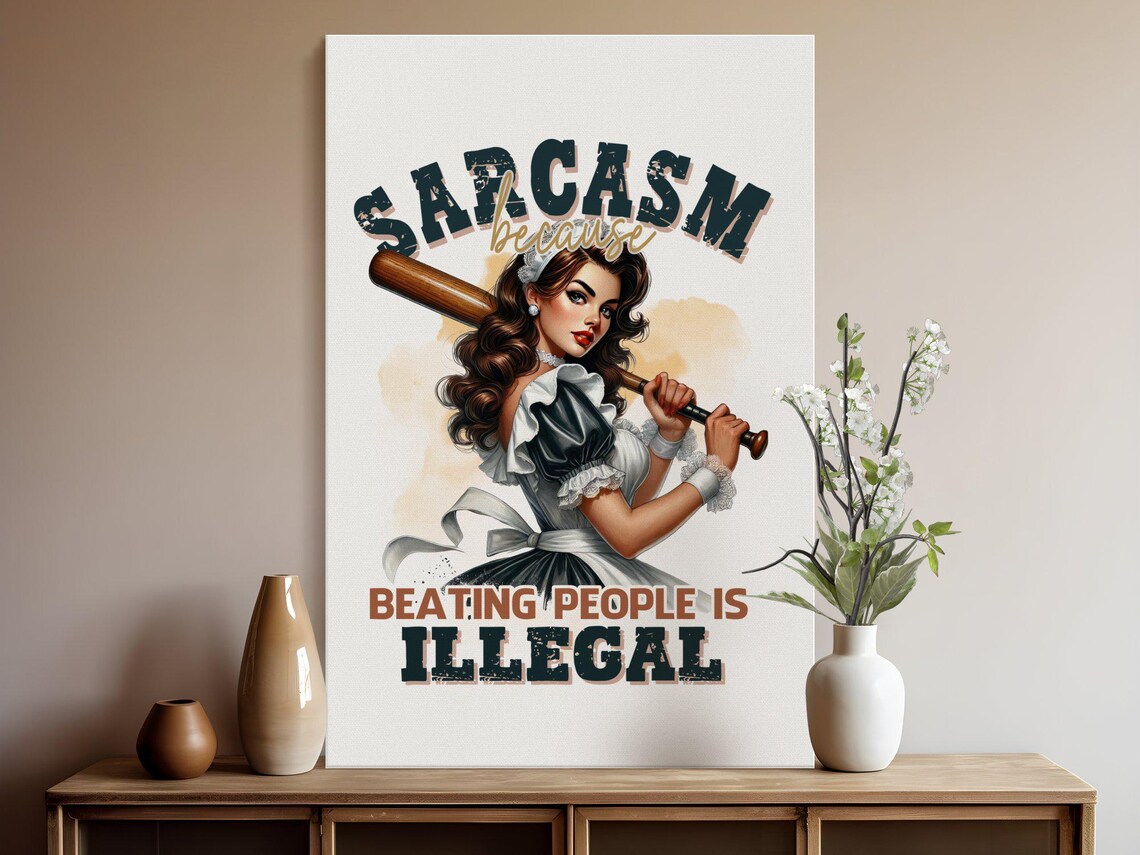 Sarcasm Because Beating People Is Illegal Print Funny Wall Art Humorous Home Dcor Stylish Wall Dcor Quirky New Home Gift Idea - Image 5