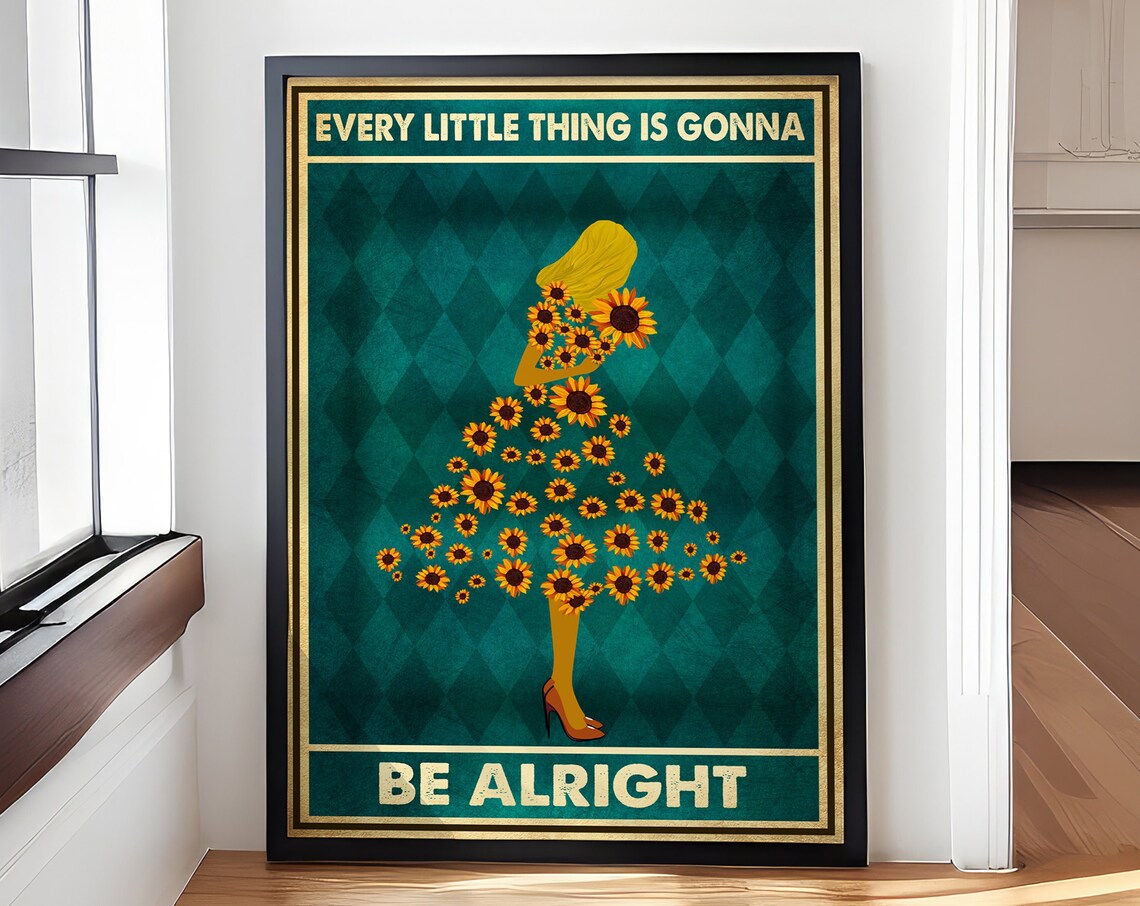 Every Little Thing Is Gonna Be Alright Poster Gift