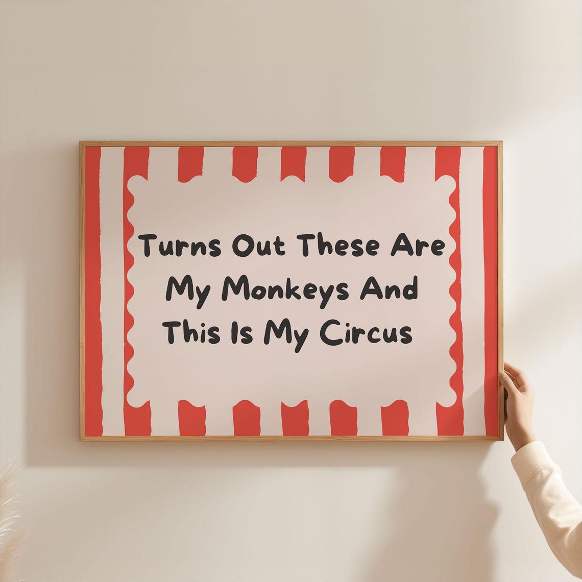 These Are My Monkeys This Is My Circus Funny Quote Art Print