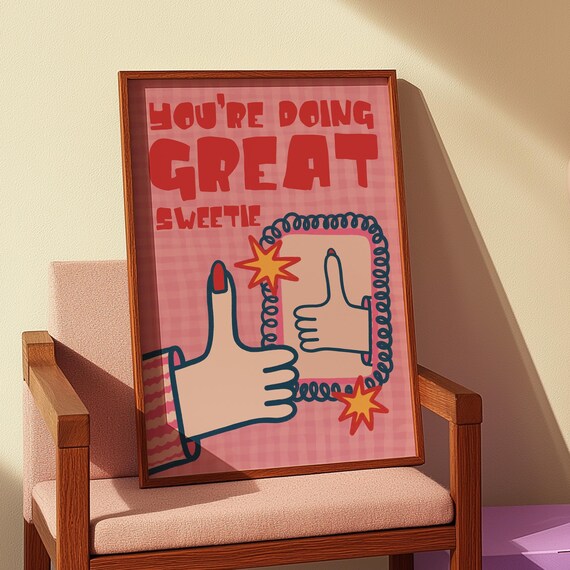 You're Doing Great Sweetie Retro Thumbs Up Positive Quote Poster