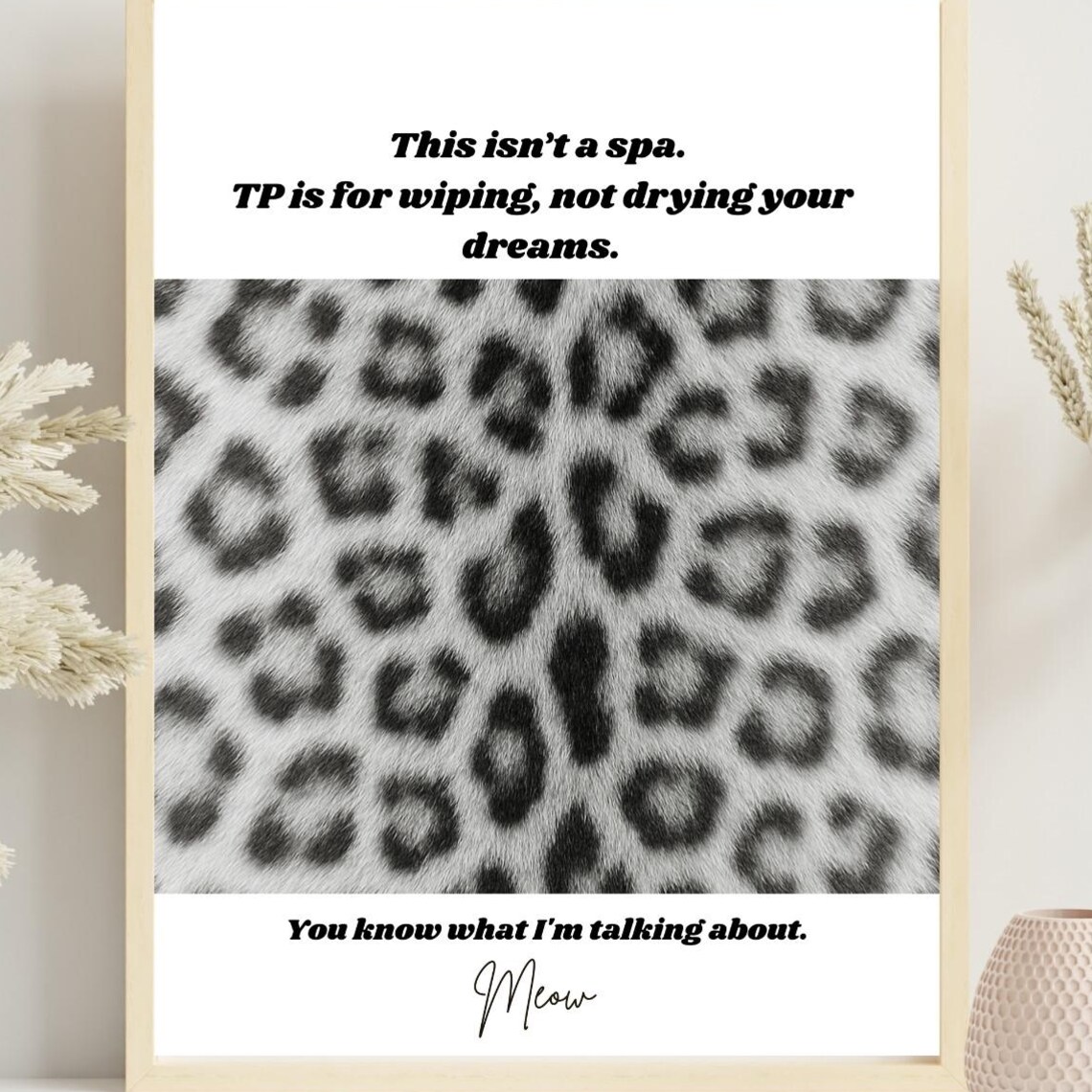 This Is Not a Spa Funny Toilet Paper Quote Snow Leopard Poster