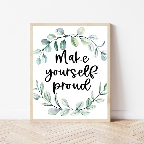 Make Yourself Proud Quote Black Script Eucalyptus Wreath Farmhouse Poster
