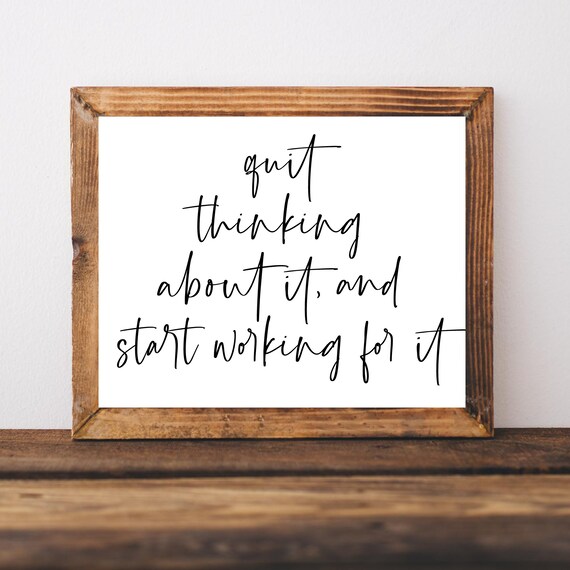 Quit Thinking About It Start Working For It Gym Motivation Poster