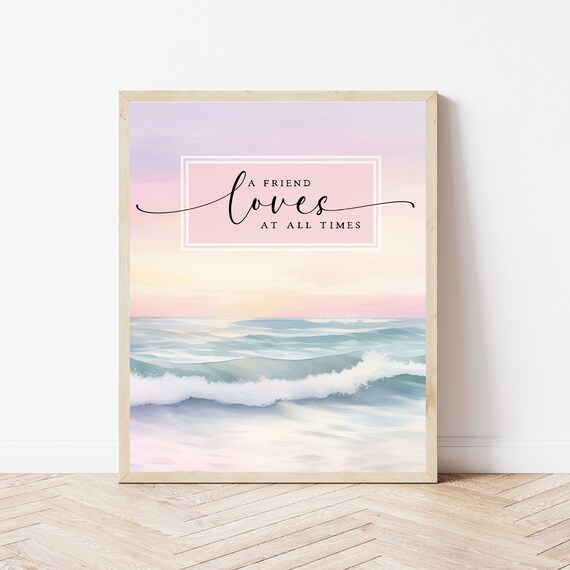 A Friend Loves At All Times Pastel Ocean Friendship Verse Art Poster