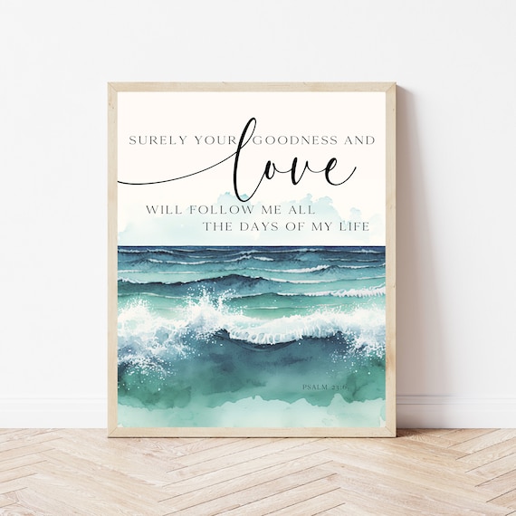 Psalm 236 Surely Your Goodness Watercolor Ocean Wave Scripture Art Poster