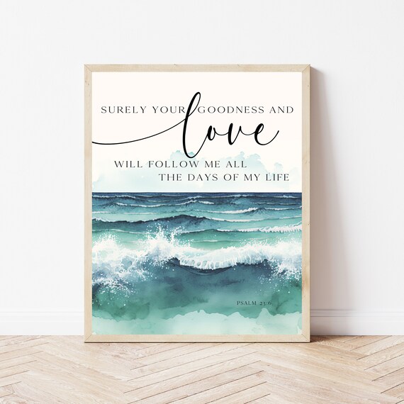 Psalm 236 Wall Art Surely Your Goodness Christian Bible Nursery Scripture Bathroom Office Kitchen Bedroom Ocean Print Kids Room