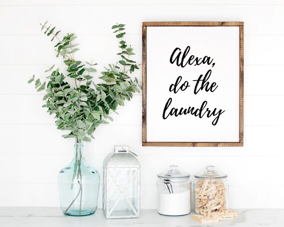 Alexa Do The Laundry Funny Quote Farmhouse Laundry Room Poster