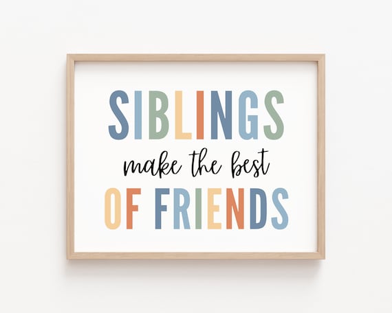 Siblings Make The Best Friends Nursery Wall Art