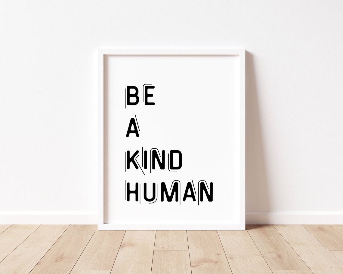 Be A Kind Human Motivational Quote Art Print - Image 3