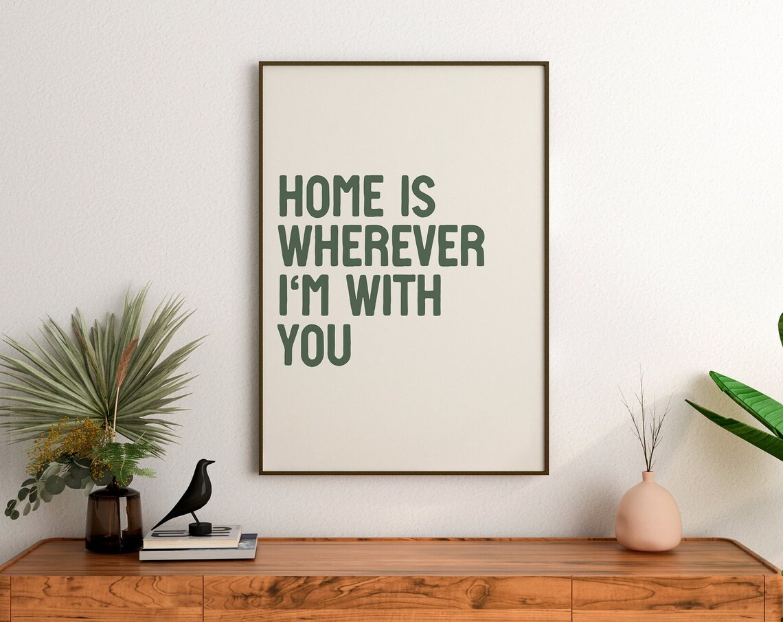 Home Is Wherever I'm With You Quote Art Print