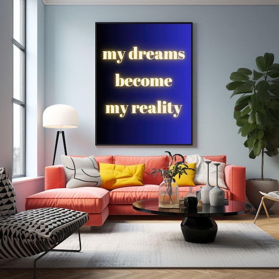 My Dreams Become My Reality Gold Glowing Neon Quote Art Poster