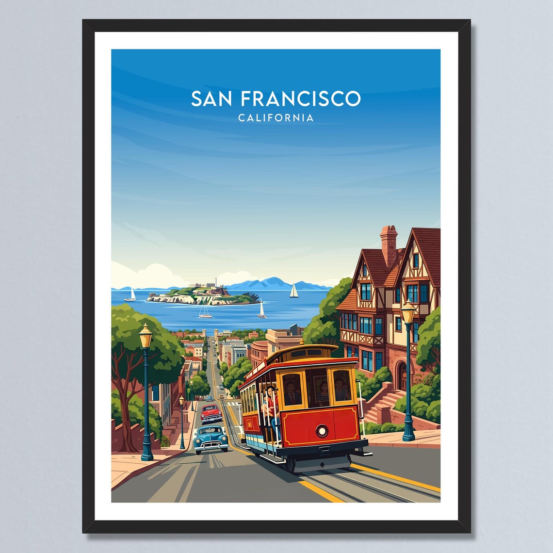 San Francisco Cable Car Downtown Alcatraz View Travel Poster