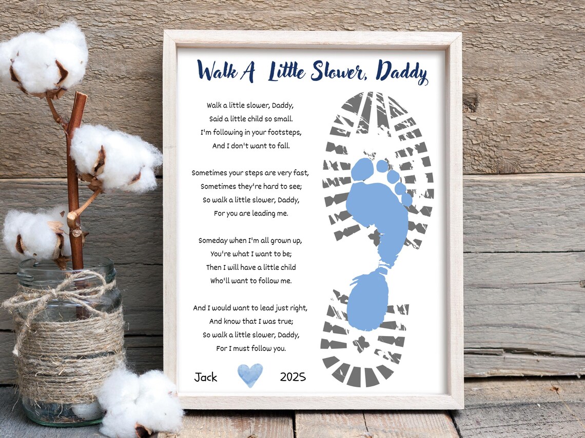 Walk A Little Slower Daddy Poem, Gift For Dad - Image 3