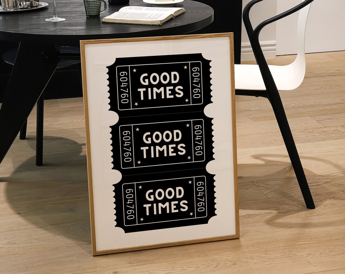 Good Times Black Ticket Stubs Triple Retro Typography Quote Poster